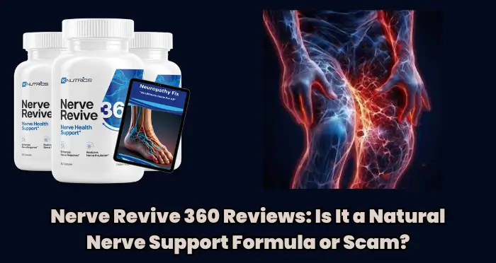 Nerve Revive 360 Reviews Is It a Natural Nerve Support Formula or Scam