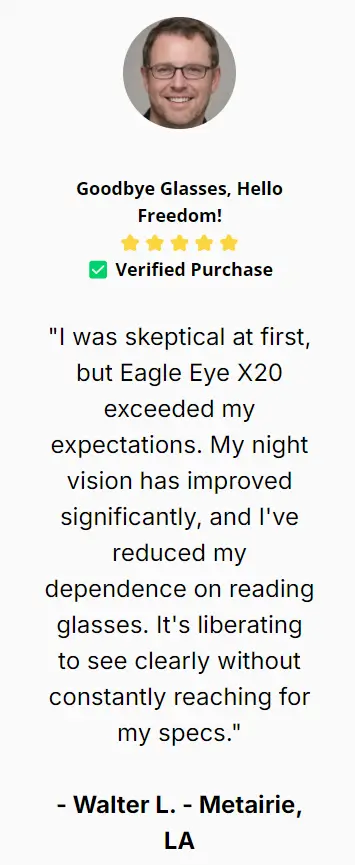 Walter L.-Eagle-Eye-X20-Happy-Customer