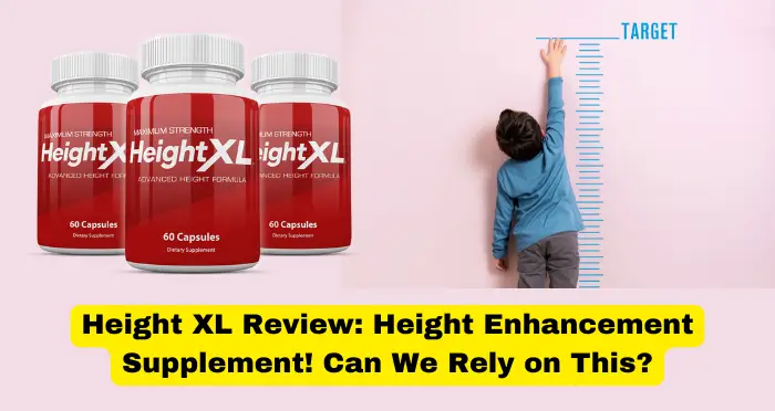 Height XL Review Height Enhancement Supplement! Can We Rely on This