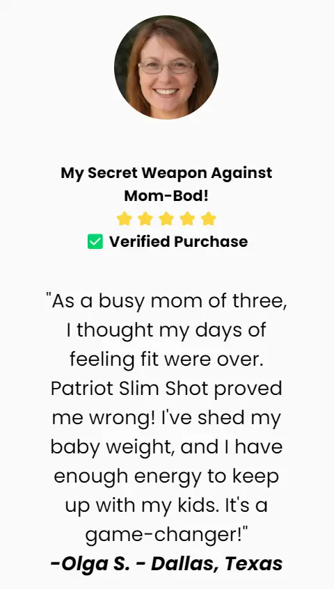 Olga-Patriot Slim Shot-Happy-Customer