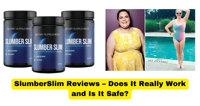 SlumberSlim Reviews – Does It Really Work and Is It Safe