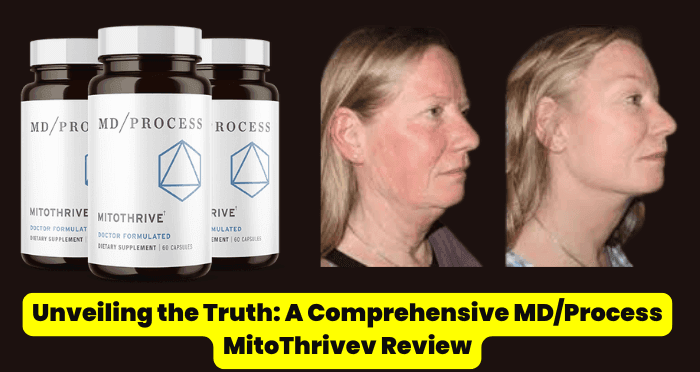 Unveiling the Truth A Comprehensive MDProcess MitoThrivev Review