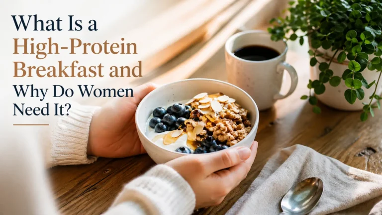 What Is a High-Protein Breakfast and Why Do Women Need It